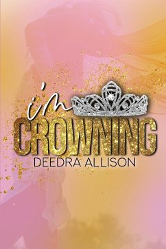 I'm Crowning - Allison, Deedra