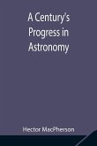 A Century's Progress in Astronomy