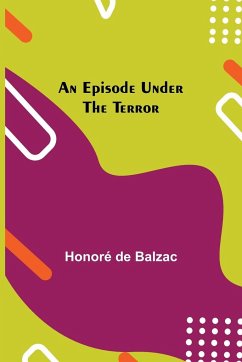 An Episode under the Terror - de Balzac, Honoré