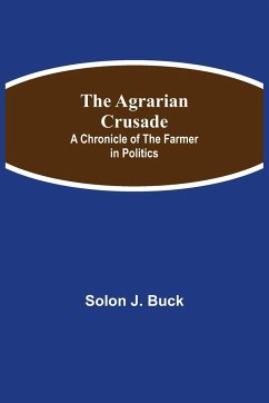 The Agrarian Crusade - J. Buck, Solon