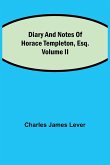 Diary And Notes Of Horace Templeton, Esq.Volume Ii