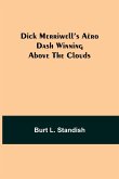 Dick Merriwell's Aëro Dash Winning Above the Clouds