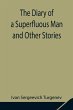 The Diary of a Superfluous Man and... - Bild 1