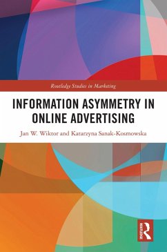 Information Asymmetry in Online Advertising (eBook, PDF) - Wiktor, Jan W.; Sanak-Kosmowska, Katarzyna