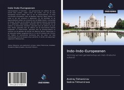 Indo-Indo-Europeanen - Tikhomirov, Andrey; Tikhomirova, Galina