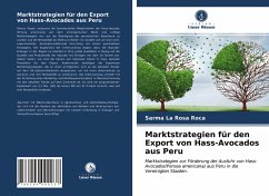 Marktstrategien für den Export von Hass-Avocados aus Peru - La Rosa Roca, Sarma