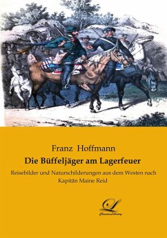 Die Büffeljäger am Lagerfeuer - Hoffmann, Franz