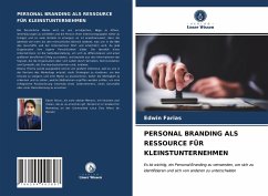 PERSONAL BRANDING ALS RESSOURCE FÜR KLEINSTUNTERNEHMEN - Farias, Edwin