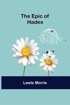 The Epic of Hades - Morris, Lewis