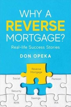 Why a Reverse Mortgage? (eBook, ePUB) - Opeka, Don