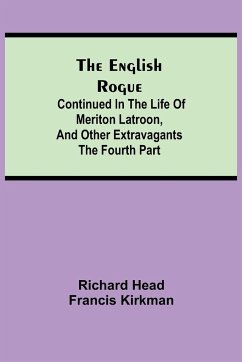 The English Rogue - Head, Richard; Kirkman, Francis