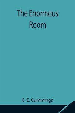 The Enormous Room - E. Cummings, E.