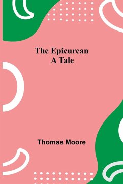 The Epicurean; A Tale - Moore, Thomas