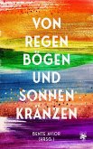 Von Regenbögen und Sonnenkränzen (eBook, ePUB) Von Regenbögen und Sonnenkränzen (eBook, ePUB)