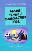 More Than I Bargained For - A Paranormal Mini-Mystery (eBook, ePUB)