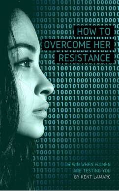 How to Overcome Her Resistance (eBook, ePUB) Cover How to Overcome Her Resistance (eBook, ePUB)