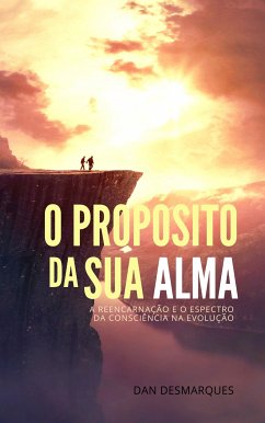 O Propósito da Sua Alma (eBook, ePUB) - Desmarques, Dan