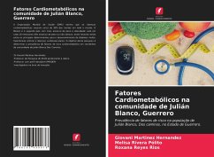 Fatores Cardiometabólicos na comunidade de Julián Blanco, Guerrero - Martinez Hernandez, Giovani;Rivera Pólito, Melisa;Reyes Rios, Roxana