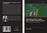 Indywidualno¿¿ mowy jako system semiotyczny Indywidualno¿¿ mowy jako system semiotyczny