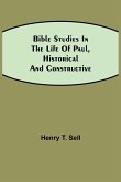 Bible Studies in the Life of Paul, Historical and Constructive