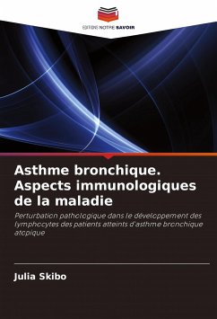 Asthme bronchique. Aspects immunologiques de la maladie - Skibo, Julia