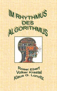 Im Rhythmus des Algorithmus (eBook, PDF) - Ebert, Rosel; Krastel, Volker; Lonvitz, Klaus G.