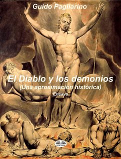 El Diablo Y Los Demonios (Una Aproximación Histórica) (eBook, ePUB) - Guido Pagliarino