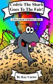 Cedric The Shark Goes To The Fair! (Bedtime Stories For Children, #14) (eBook, ePUB)