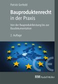 Bauproduktenrecht in der Praxis, 2. Auflage - E-Book (PDF) (eBook, PDF)