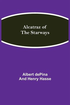 Alcatraz of the Starways - dePina and Henry Hasse, Albert