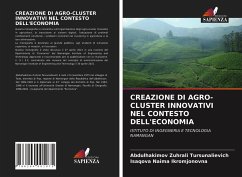 Cover CREAZIONE DI AGRO-CLUSTER INNOVATIVI NEL CONTESTO DELL'ECONOMIA