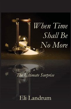 When Time Shall Be No More - Landrum, Eli