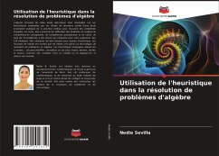 Utilisation de l'heuristique dans la résolution de problèmes d'algèbre - Sevilla, Nedie