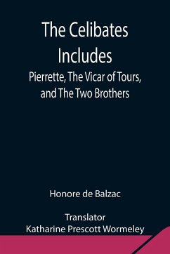 The Celibates Includes - de Balzac, Honore