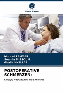 POSTOPERATIVE SCHMERZEN: - Lahmar, Mourad;MISSOUM, Soumia;KHELLAF, Ghalia