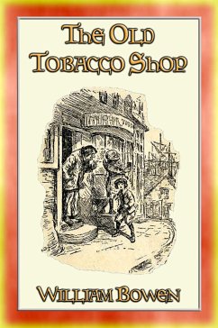 THE OLD TOBACCO SHOP - A Story about a Boy who sought Adventure (eBook, ePUB) - Bowen, William