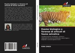 Esame biologico e forense di articoli di fauna selvatica - Singh, Rina