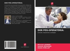 DOR PÓS-OPERATÓRIA: - Lahmar, Mourad;MISSOUM, Soumia;KHELLAF, Ghalia