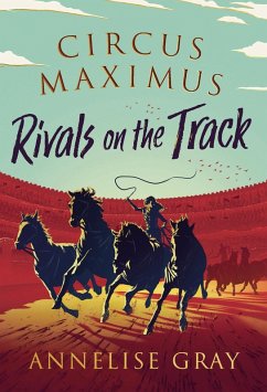 Circus Maximus: Rivals On the Track (eBook, ePUB) - Gray, Annelise