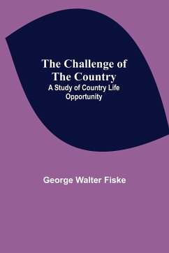 Cover The Challenge of the Country; A Study of Country Life Opportunity