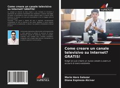 Come creare un canale televisivo su Internet? GRATIS! - Haro Salazar, Mario;Espinoza Alcívar, Diana