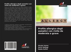 Profilo allergico degli asmatici con rinite da moderata a grave - Snène, Houda;Dellagi, Sarra;Kaffel, Nadia