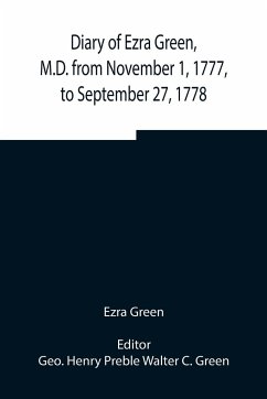Diary of Ezra Green, M.D. from November 1, 1777, to September 27, 1778 - Green, Ezra