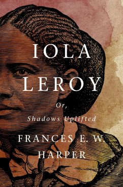 Iola Leroy (eBook, ePUB) - Harper, Frances E. W.