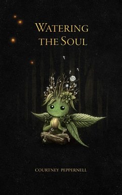Watering the Soul (eBook, ePUB) - Peppernell, Courtney