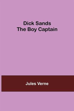 Dick Sands the Boy Captain - Verne, Jules