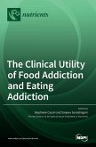 The Clinical Utility of Food Addiction and Eating Addiction