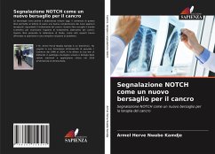 Segnalazione NOTCH come un nuovo bersaglio per il cancro - Nwabo Kamdje, Armel Herve