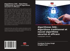 Algorithmes SHA - Algorithme traditionnel et nouvel algorithme sécurisé et efficace - Singh, Sandeep Pratap;Soni, Snigdha
