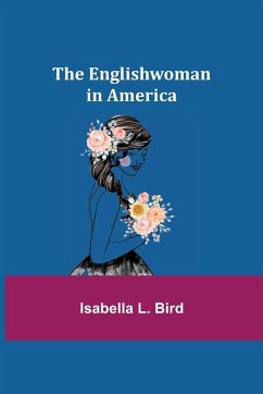 The Englishwoman in America - L. Bird, Isabella